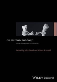 On Human Bondage : After Slavery and Social Death by John Bodel (US edition, hardcover)