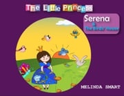 The Little Princess Serena &amp; The Birds' House Melinda Smart