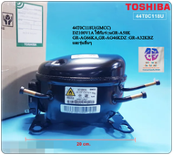 คอมเพรสเซอร์ตู้เย็นโตชิบา/อะไหล่ตู้เย็นโตชิบา(COMPRESSOR TOSHIBA) พาร์ทบริษัท44T0C118U(GMCC) DZ100V1