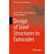 Design OF STEEL STRUCTURES TO EUROCODES IOANNIS VAYAS