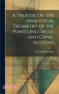 62580.A Treatise On the Analytical Geometry of the Point, line, circle, and Conic Sections