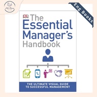 The Essential Managers Handbook: The Ultimate Visual Guide to Successful Management by D.K. Publishi
