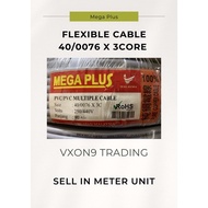 MEGA PLUS FLEXIBLE CABLE/WIRE 40/0076 X 3CORE[SELL IN METER UNIT] ~100% PURE COPPER ~ VXON9 Trading