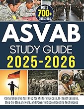 ASVAB STUDY GUIDE 2025-2026: Comprehensive Test Prep for Military Success, In-Depth Lessons, Step-by
