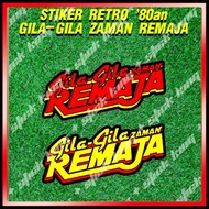 STIKER RETRO PARODI GILA-GILA ZAMAN REMAJA [OUTDOOR&WATERPROOF]