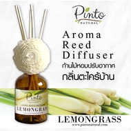 PINTONATURAL ก้านไม้หอมปรับอากาศ กลิ่นตะไคร้บ้าน ขนาด 50ml. เเละ 100ml. Aromatic Reed Diffuser Lemon