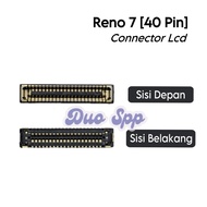 LCD Connector (40 PIN) OP Reno 7 / Reno7 / CPH2363 - Connector