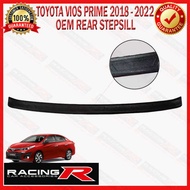 Toyota Vios Prime 2018 To 2024 OEM Rear Step Sill / Stepsill Or Rear Bumper Guard 2019 2020 2021 (