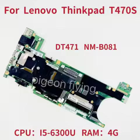 NM-B081 Mainboard For Lenovo ThinkPad T470S Laptop Motherboard CPU :I5-6300U RAM:4G DDR4 FRU:01ER312
