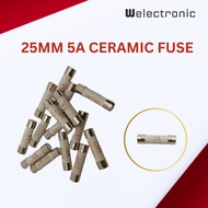 25MM 5A 250V CERAMIC FUSE