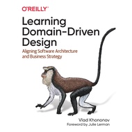 Learning Domain-Driven Design: Aligning Software Architecture and Business Strategy, 1st Edition