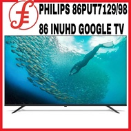 PHILIPS 86PUT7129/98 86 IN UHD GOOGLE TV