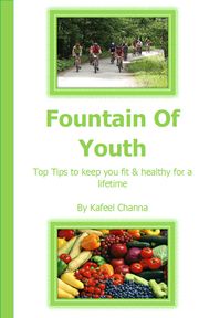 Fountain Of Youth Kafeel Channa