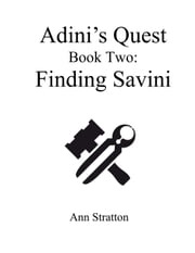 Adini's Quest, Book Two: Finding Savini Ann Stratton