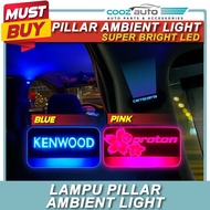 Universal Car Saga Persona Myvi Bezza Alza Axia Toyota Honda Pillar LED Ambient Light Ambient Interi