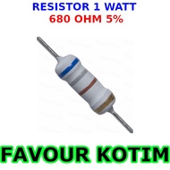 RESISTOR 680 OHM 1 W WATT 1W 5 PERCENT FVKOTIM