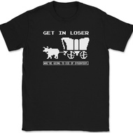 Get In Loser Die Of Dysentery T-Shirt Funny Old School Gamer Video Game Tee