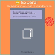 United Nations Special Committee on Palestine, V4 : Report to the General Assembly, Annex  by United