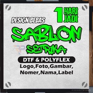 Sablon Setrika Cetak DTF satuan Stiker Sablon Custom Satuan Sablon DTF Polyflex