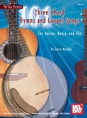 101 Three-Chord Hymns and Gospel Songs Larry McCabe
