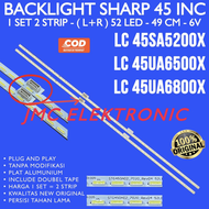 BACKLIGHT TV LED SHARP 45 INCH LC-45UA6500X LC-45UA6800X LC-45SA5200X LC45UA6500X LC45UA6800X LC45S
