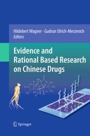 Evidence and Rational Based Research on Chinese Drugs Hildebert Wagner