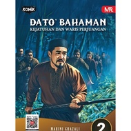 DATO' BAHAMAN 02 - KEJATUHAN & WARIS PERJUANGAN