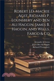 Robert J.D. Mackie Agst. Richard P. Lounsbery and Ben Ali Haggin, James B. Haggin, and Wells, Fargo &amp; Co