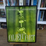 Alien Art: Extraterrestrial Expressions on Earth - Sarah V. Moran | Preloved book