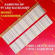 UA60EH6000R SAMSUNG 60" TV LED BACKLIGHT (LAMPU TV) SAMSUNG 60 INCH LED TV BACKLIGHT UA60EH6000 60EH