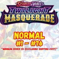 Pokemon: Scarlet & Violet - Twilight Masquerade: Normal #1 - #76 *Updated 9th January*
