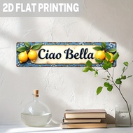 [2D FLAT] 1pc Retro Wooden Sign 4×16inch Rustic Lemon "Ciao Bella" Metal Sign for Garden Decor Ideal