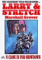 Larry and Stretch 9: Close in for Showdown Marshall Grover
