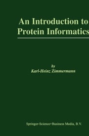 An Introduction to Protein Informatics Karl-Heinz Zimmermann