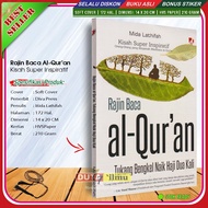 Diligently Reads the Al Quran Workshop Worker Rides the Hajj Twice -Cendekaia999