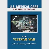 U.s. Medical Care and Related Factors in the Vietnam War