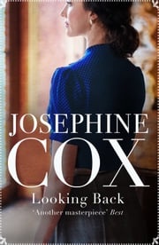 Looking Back Josephine Cox