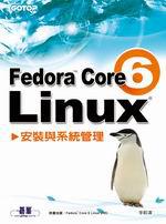 Fedora Core 6 Linux 安裝與系統管理（附DVD）