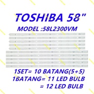 NEW 10PCS/SET 58L2300VM TOSHIBA 58" LED TV BACKLIGHT / LAMP TV (READY STOCK) 58L2300