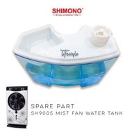 SHIMONO SH9005 /SH9018/SH9024 Mist Fan Water tank