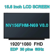 NV156FHM-N69 V8.0 IPS Panel Matrix 30pins EDP 1920x1080 15.6"inch Laptop LED LCD Screen replacement