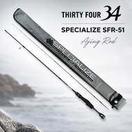 THIRTY FOUR 34 Specialize SFR-51 Ajing Rod