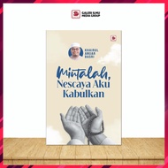 Mintalah, Nescaya Aku Kabulkan