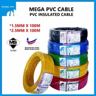 Kabel Mega cable 1.5mm  2.5mm PVC Insulated 100% Pure Copper Cable  SIRIM  JKR Spec