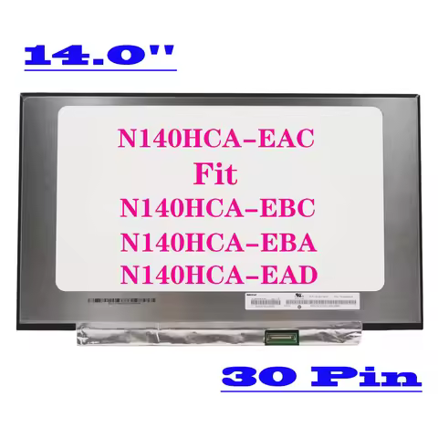 14" IPS Display Panel N140HCA-EAC Fit N140HCA-EAD N140HCA-EBC N140HCA-EBA EDP 30 Pins FHD 1920X1080
