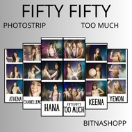 PHOTO STRIP FIFTY FIFTY TOO MUCH 6 PCS PHOTO STRIPS KPOP UNOFFICIAL ATHENA KEENA HANA YEWON CHANELLE