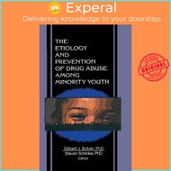 The Etiology and Prevention of Drug Abuse Among Minority Youth by Steven Schinke (US edition, hardco