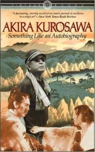 Something Like an Autobiography by Akira Kurosawa (US edition, paperback)