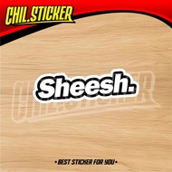 Sticker SHEESH MAS DJI sticker djiamput sheesh