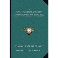 The Speech of Lord Erskine in the House of Lords, the 8th of March, 18 by Thomas Erskine Erskine (US